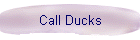 Call Ducks